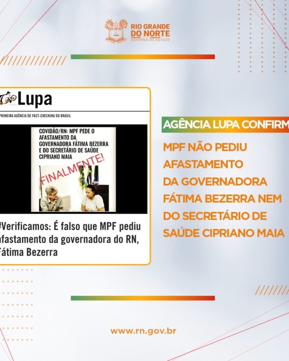 Agência Lupa confirma: MPF não pediu afastamento da governadora Fátima Bezerra nem do secretário Cipriano Maia