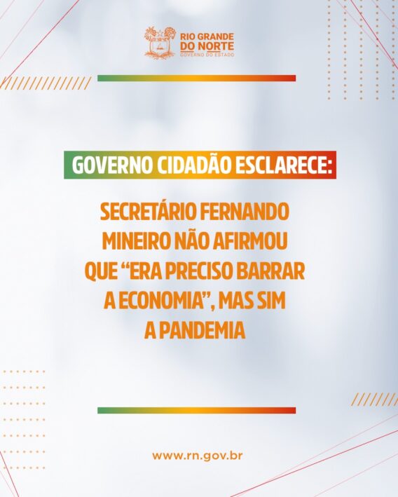 Governo Cidadão esclarece que secretário Fernando Mineiro não afirmou que “era preciso barrar a economia”
