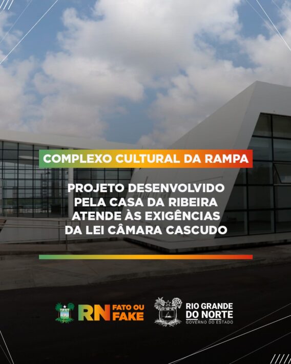 Projeto do Complexo Cultural da Rampa atende às exigências da Lei Câmara Cascudo