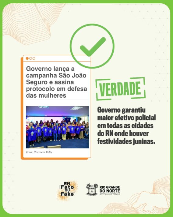 Governo do RN lança a campanha São João Seguro e assina protocolo em defesa das mulheres