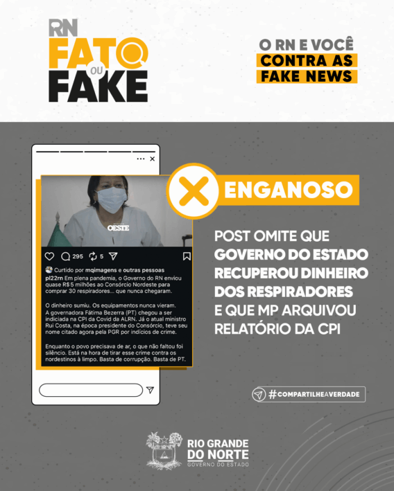 Post omite que Governo do Estado recuperou dinheiro dos respiradores e que MP arquivou relatório da CPI